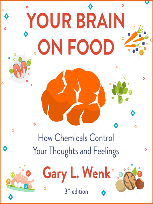 Title details for Your Brain on Food by Gary Wenk - Available